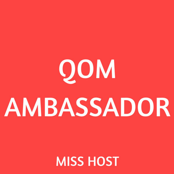 QOM AMBASSADOR - MISS HOST